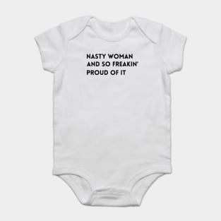 Proud Nasty Woman Baby Bodysuit